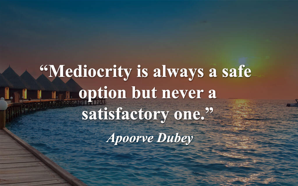 inspirational-quote-for-mediocrity